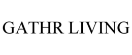 GATHR LIVING trademark