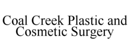 COAL CREEK PLASTIC AND COSMETIC SURGERY trademark
