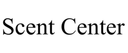 SCENT CENTER trademark