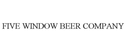 FIVE WINDOW BEER COMPANY trademark