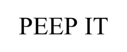 PEEP IT trademark