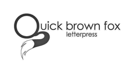 QUICK BROWN FOX LETTERPRESS trademark