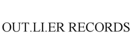 OUT.LI.ER RECORDS trademark