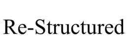 RE-STRUCTURED trademark