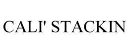 CALI' STACKIN trademark