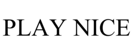 PLAY NICE trademark