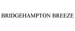 BRIDGEHAMPTON BREEZE trademark