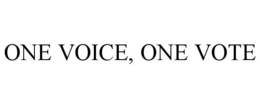 ONE VOICE, ONE VOTE trademark
