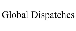 GLOBAL DISPATCHES trademark