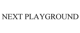 NEXT PLAYGROUND trademark