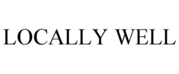 LOCALLY WELL trademark