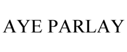 AYE PARLAY trademark