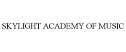 SKYLIGHT ACADEMY OF MUSIC trademark