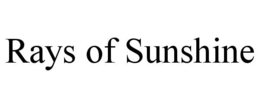 RAYS OF SUNSHINE trademark