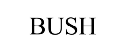 BUSH trademark