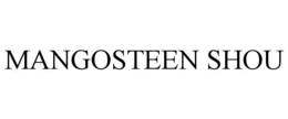 MANGOSTEEN SHOU trademark