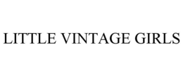 LITTLE VINTAGE GIRLS trademark
