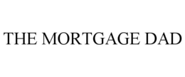 THE MORTGAGE DAD trademark