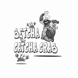BETCHA CATCHA CRAB trademark