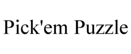 PICK'EM PUZZLE trademark