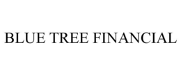 BLUE TREE FINANCIAL trademark