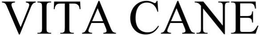 VITA CANE trademark