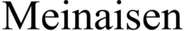 MEINAISEN trademark