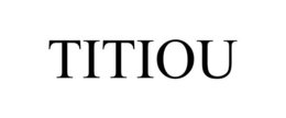 TITIOU trademark