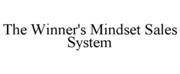 THE WINNER'S MINDSET SALES SYSTEM trademark