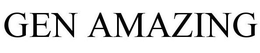 GEN AMAZING trademark