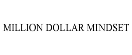 MILLION DOLLAR MINDSET trademark