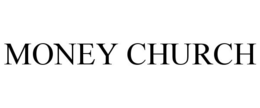 MONEY CHURCH trademark