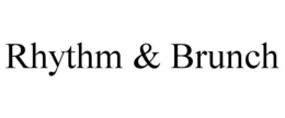 RHYTHM & BRUNCH trademark