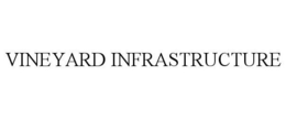 VINEYARD INFRASTRUCTURE trademark
