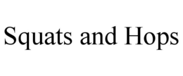 SQUATS AND HOPS trademark