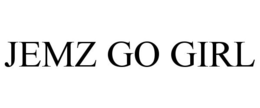 JEMZ GO GIRL trademark