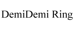 DEMIDEMI RING trademark