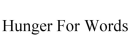 HUNGER FOR WORDS trademark
