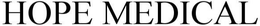 HOPE MEDICAL trademark