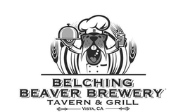 BELCHING BEAVER BREWERY TAVERN & GRILL VISTA, CA trademark