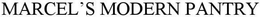 MARCEL'S MODERN PANTRY trademark