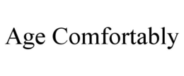 AGE COMFORTABLY trademark