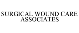 SURGICAL WOUND CARE ASSOCIATES trademark