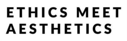 ETHICS MEET AESTHETICS trademark