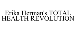 ERIKA HERMAN'S TOTAL HEALTH REVOLUTION trademark