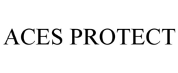 ACES PROTECT trademark