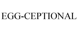 EGG-CEPTIONAL trademark