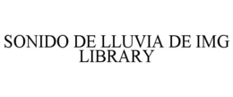 SONIDO DE LLUVIA DE IMG LIBRARY trademark