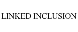LINKED INCLUSION trademark
