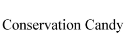 CONSERVATION CANDY trademark
